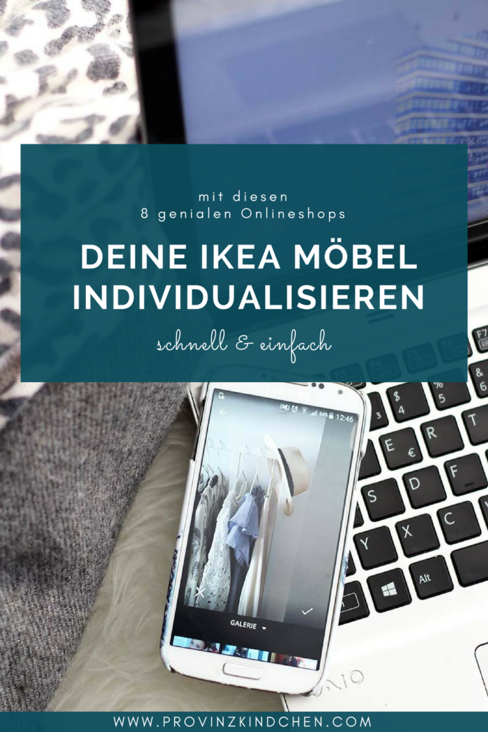 Mithilfe dieser 8 Onlineshops deine IKEA Moebel individualisieren